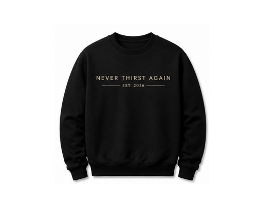 Heritage Collection | Never Thirst Again