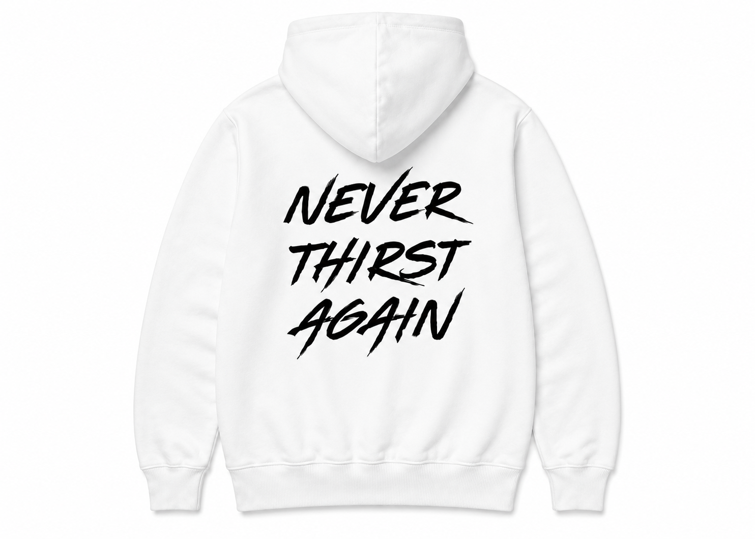 Never Thirst Again Hoodie